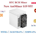 The newest BTC BCH Miner AntMiner S19 95T 3250W±5% Better than S9 T19 S17 S17e M31S M30S M21S M20S T3 A10 pro 500M
